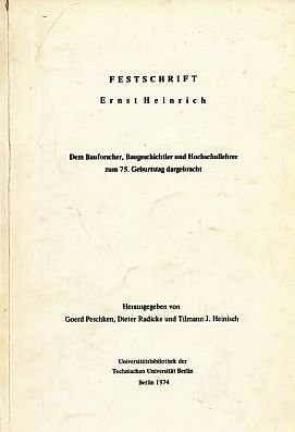 Festschrift Ernst Heinrich. Dem Bauforscher, Baugeschichtler und Hochschullehrer zum 75. Geburtstag dargebracht. - Peschken, Radicke und Heinisch (Hrsg.)