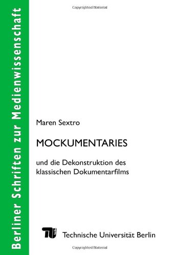 Beispielbild fr Mockumentaries und die Dekonstruktion des klassischen Dokumentarfilms zum Verkauf von Buchmarie