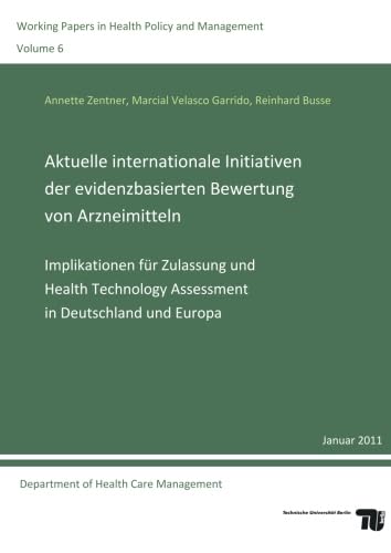 Aktuelle internationale Initiativen der evidenzbasierten Bewertung von Arzneimitteln (German Edition) (9783798322981) by Zentner, Annette; Velasco Garrido, Marcel; Busse, Reinhard