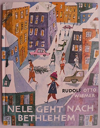 9783798401402: Nele geht nach Bethlehem : Eine Geschichte zu Weihnachten und sonst auch - Rudolf Otto Wiemer