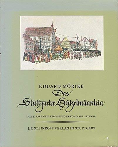 Das Stuttgarter Hutzelmännlein. Mit 37 farb. Zeichn. von Karl Stirner - Mörike, Eduard