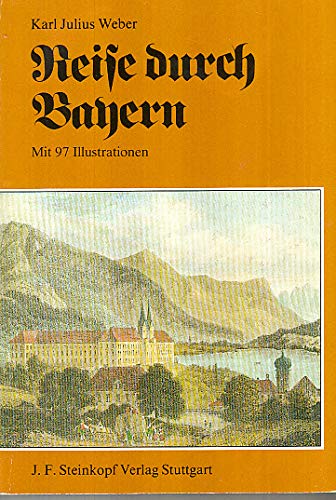 Imagen de archivo de Reise duch das Knigreich Bayern - Reise durch Bayern / Reise durch Franken a la venta por 3 Mile Island