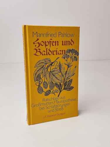 Beispielbild fr Hopfen und Baldrian - Ratschlge aus Grossmutters Hausapotheke bei Schlafstrungen und Stress zum Verkauf von 3 Mile Island