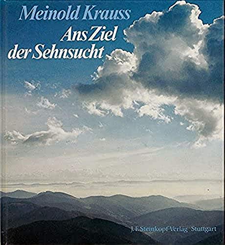 Beispielbild fr Ans Ziel der Sehnsucht zum Verkauf von Versandantiquariat Felix Mcke