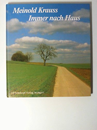 Stock image for Immer nach Haus. Texte von Meinold Krauss zu Bildern von Ernst Kirschner for sale by Hylaila - Online-Antiquariat