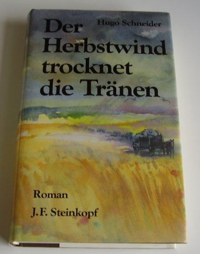 9783798406612: Der Herbstwind trocknet die Trnen. Roman