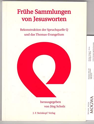 9783798407510: Frhe Sammlungen von Jesusworten: Spruchquelle (Rekonstruktion) und Thomas-Evangelium