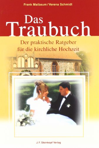 Beispielbild fr Das Traubuch: Der praktische Ratgeber fr die kirchliche Hochzeit zum Verkauf von medimops