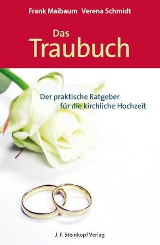 Beispielbild fr Das Traubuch: Der praktische Ratgeber fr die kirchliche Hochzeit zum Verkauf von medimops