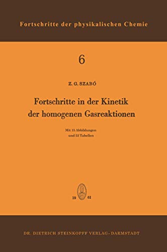 Fortschritte in der Kinetik der Homogenen Gasreaktionen - Zoltan G. Szabo