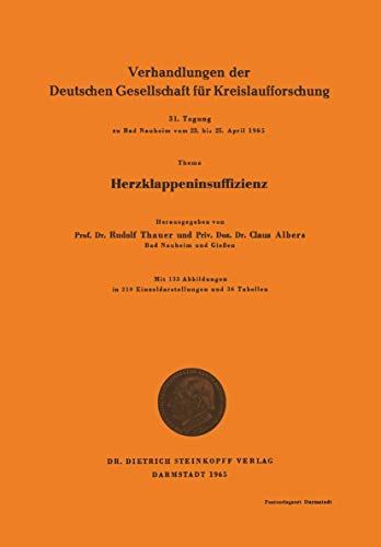 Imagen de archivo de Herzklappeninsuffizienz (Verhandlungen der Deutschen Gesellschaft fr Herz- und Kreislaufforschung, 31) (German Edition) a la venta por Lucky's Textbooks