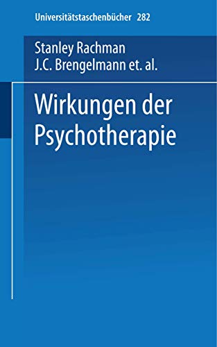 Wirkungen der Psychotherapie (UniversitÃ¤tstaschenbÃ¼cher, 282) (German Edition) (9783798503649) by Rachman, Stanley