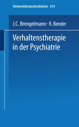 Verhaltenstherapie in der Psychiatrie. Mit einem Geleitwort von J. C. Brengelmann. Übersetzt von ...