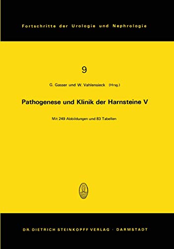 Fortschritte der Urologie und Nephrologie, Band 9: Pathogenese und Klinik der Harnsteine V,