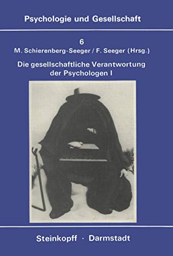 Beispielbild fr Die Gesellschaftliche Verantwortung Der Psychologen: Band 1: Texte zur Diskussion in den USA zum Verkauf von Der Bcher-Br