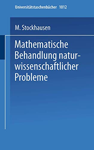 Stock image for Mathematische Behandlung naturwissenschaftlicher Probleme : Teil 2 Differential- und Integralrechnung Eine Einfuhrung fur Chemiker und andere Naturwis for sale by Chiron Media