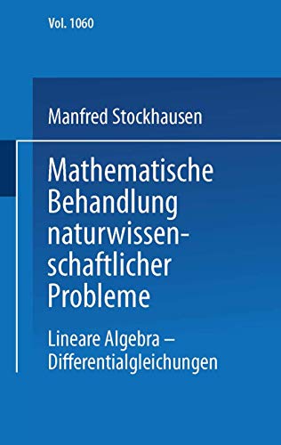 Beispielbild fr Mathematische Behandlung naturwissenschaftlicher Probleme III. Lineare Algebra, Differentialgleichungen. (Universit Tstaschenb Cher) zum Verkauf von medimops