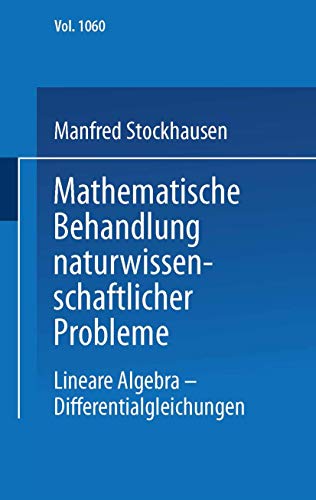 Stock image for Mathematische Behandlung naturwissenschaftlicher Probleme III. Lineare Algebra, Differentialgleichungen. (Universit Tstaschenb Cher) for sale by medimops
