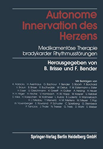 Beispielbild fr Autonome Innervation des Herzens: Medikamentse Therapie bradykarder Rhythmusstrungen zum Verkauf von Gabis Bcherlager