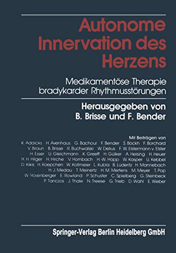 9783798506039: Autonome Innervation des Herzens: Medikamentse Therapie bradykarder Rhythmusstrungen