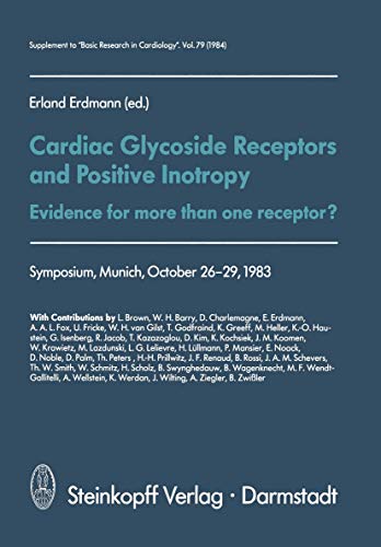 9783798506404: Cardiac Glycoside Receptors and Positive Inotropy: Evidence for more than one receptor? Symposium, Munich, October 26–29, 1983