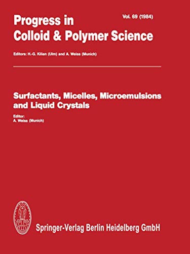 Beispielbild fr Surfactants, Micelles, Microemulsions and Liquid Crystals (Progress in Colloid and Polymer Science) zum Verkauf von Zubal-Books, Since 1961