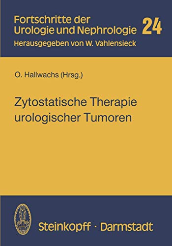 Beispielbild fr Zytostatische Therapie Urologischer Tumoren (Fortschritte der Urologie und Nephrologie, 24, Band 24) zum Verkauf von medimops
