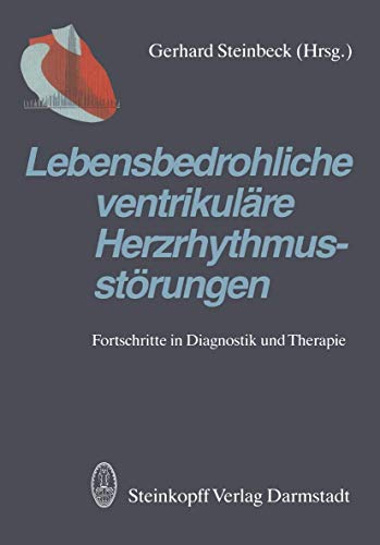 Beispielbild fr Lebensbedrohliche ventrikulre Herzrhythmusstrungen: Fortschritte in Diagnostik und Therapie zum Verkauf von Versandantiquariat Felix Mcke