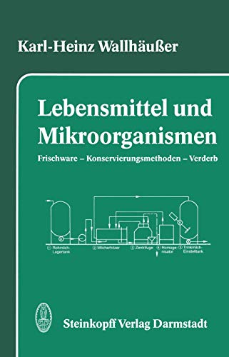 9783798508231: Lebensmittel und Mikroorganismen: Frischware - Konservierungsmethoden - Verderb