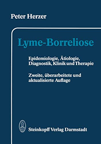 Lyme-Borreliose. Epidemiologie, Ätiologie, Diagnostik, Klinik und Therapie.