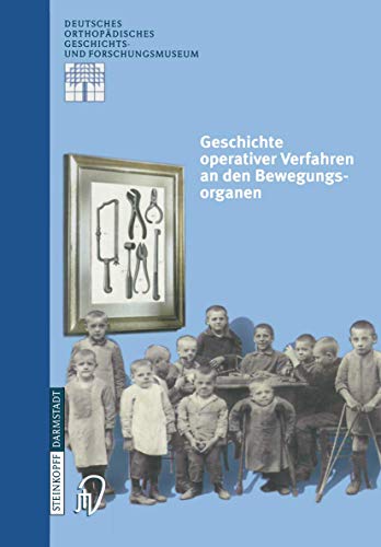 Stock image for Geschichte Operativer Verfahren An Den Bewegungsorganen for sale by Revaluation Books