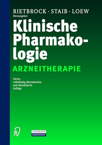 Klinische Pharmakologie. Arzneitherapie. - Rietbrock, N.; Staib, A.H.; Loew, D.; Rietbrock, Norbert; Staib, A. Horst; Loew, Dieter