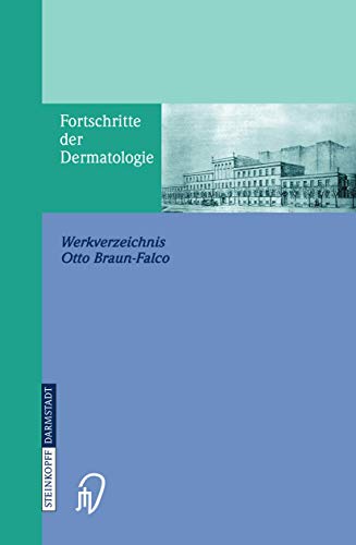 Stock image for Fortschritte der Dermatologie: Werkverzeichnis Prof.Dr.Dr.h.c.mult. OTTO BRAUN-FALCO (German Edition) for sale by dsmbooks