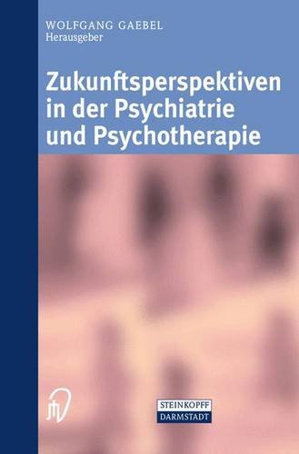 Beispielbild fr Zukunftsperspektiven in Psychiatrie und Psychotherapie zum Verkauf von Martin Preu / Akademische Buchhandlung Woetzel
