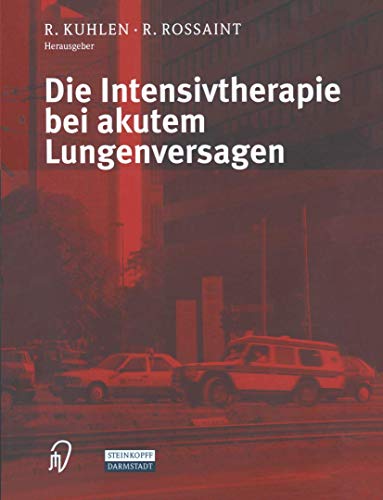 9783798513952: Die Intensivtherapie bei akutem Lungenversagen (German Edition)