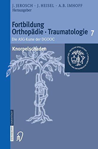 Beispielbild fr Fortbildung Orthopdie im Set: Knorpelschaden: Die ASG-Kurse der DGOOC (Fortbildung Orthopdie - Traumatologie) zum Verkauf von medimops