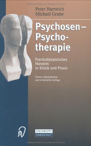 Imagen de archivo de Psychosen - Psychotherapie: Psychodynamisches Handeln in Klinik und Praxis a la venta por medimops