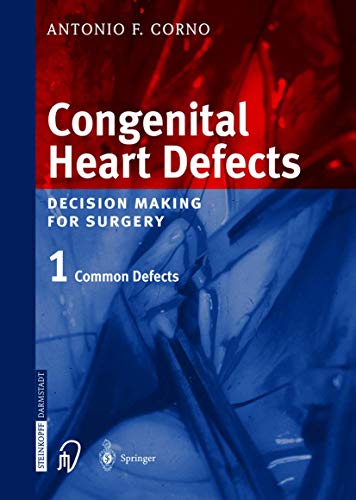 Beispielbild fr Congenital Heart Defects. Decision Making for Surgery 1. Common Defects. zum Verkauf von Gast & Hoyer GmbH