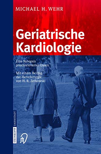 Beispielbild fr Geriatrische Kardiologie Eine Synopsis praxisrelevanter Daten zum Verkauf von Martin Preu / Akademische Buchhandlung Woetzel