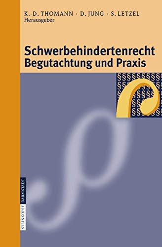 Stock image for Schwerbehindertenrecht; Begutachtung und Praxis : Grundlagen - Begutachtungsrichtlinien - Perspektiven für die Zukunft for sale by Ria Christie Collections