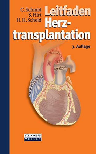 Leitfaden Herztransplantation (German Edition) by Schmid, Christof, Hirt, Stephan, Scheld, Hans Heinrich [Paperback ] - Schmid, Christof