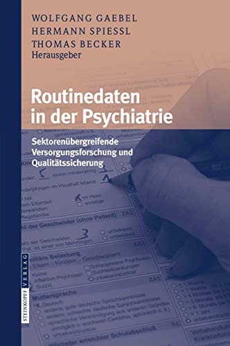 Imagen de archivo de Routinedaten in der Psychiatrie: Sektorenbergreifende Versorgungsforschung und Qualittssicherung a la venta por medimops