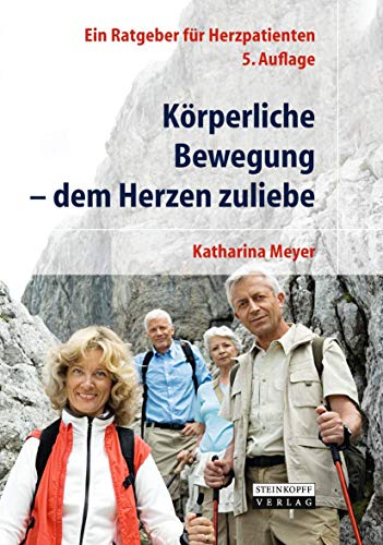 Beispielbild fr Krperliche Bewegung - Dem Herzen Zuliebe zum Verkauf von Blackwell's