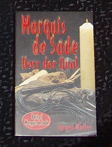 Beispielbild fr Marquis de Sade: Herr der Qual. Best of Marquis de Sade zum Verkauf von medimops