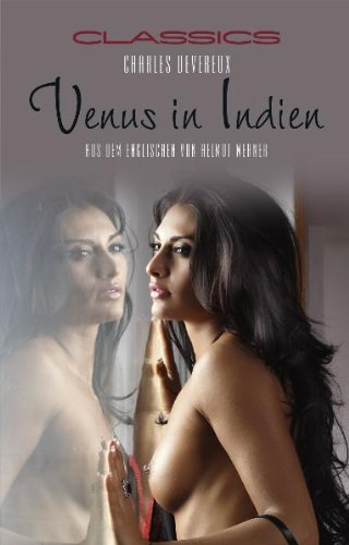 Venus in Indien: Ein Offizier im Lustrausch - Devereux, Charles