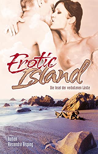 Beispielbild fr Erotic Island: Die Insel der verbotenen Lste zum Verkauf von medimops
