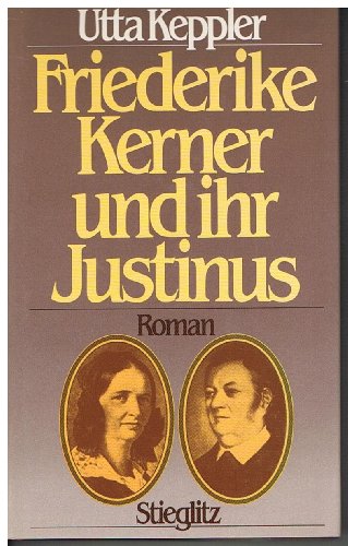 Beispielbild fr Friederike Kerner und ihr Justinus (Livre en allemand) zum Verkauf von Concordia Books