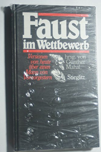 Stock image for Faust im Wettbewerb. Versionen von heute ber einen Mann von vorvorgestern for sale by Versandantiquariat Felix Mcke