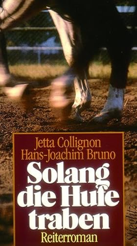 9783798702660: Bruno, H: Solang die Hufe traben