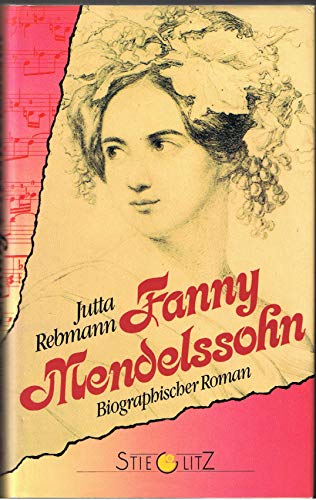 Beispielbild fr Fanny Mendelssohn. Biographischer Roman. zum Verkauf von Antiquariat Bcherkeller